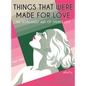 Things That Were Made for Love: The Songsheet Art of Sydney Leff 1924-1932 - Hardcover