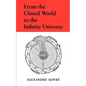 From the Closed World to the Infinite Universe - Paperback