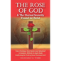 The Rose of God & The Eternal Security Found in Christ: Can a Christian, Once Saved, Lose Salvation? A Complete, Biblical, In-depth Study Confirming t - Paperback