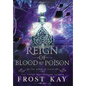 Reign of Blood and Poison - Hardcover