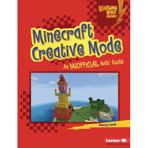 Minecraft Creative Mode: An Unofficial Kids' Guide - Library Binding