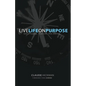 Live Life on Purpose - Paperback
