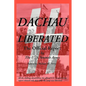 Dachau Liberated: The Official Report - Paperback