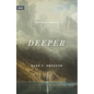 Deeper: Real Change for Real Sinners - Hardcover