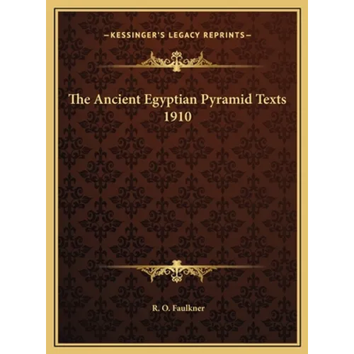 The Ancient Egyptian Pyramid Texts 1910 - Hardcover