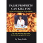 False Prophets Can Kill You: False Accusations of Sex and Murder - Hardcover