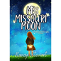 Me and the Missouri Moon - Hardcover