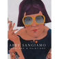 Abby Sangiamo: Drawings and Paintings - Hardcover