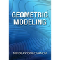 Geometric Modeling: The Mathematics of Shapes - Paperback
