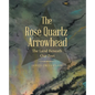 The Rose Quartz Arrowhead: The Land Beneath Our Feet - Paperback