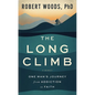 The Long Climb: One Man's Journey from Addiction to Faith - Paperback