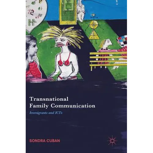 Transnational Family Communication: Immigrants and Icts - Hardcover