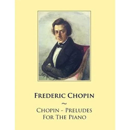 Chopin - Preludes For The Piano - Paperback