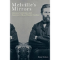 Melville's Mirrors: Literary Criticism and America's Most Elusive Author - Paperback