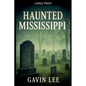 Haunted Mississippi - Paperback