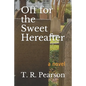 Off For The Sweet Hereafter - Paperback