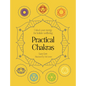 Practical Chakras: Unlock Your Energy for Holistic Wellbeing - Hardcover