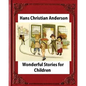 Wonderful Stories for Children, by Hans Christian Anderson and Mary Howitt - Paperback