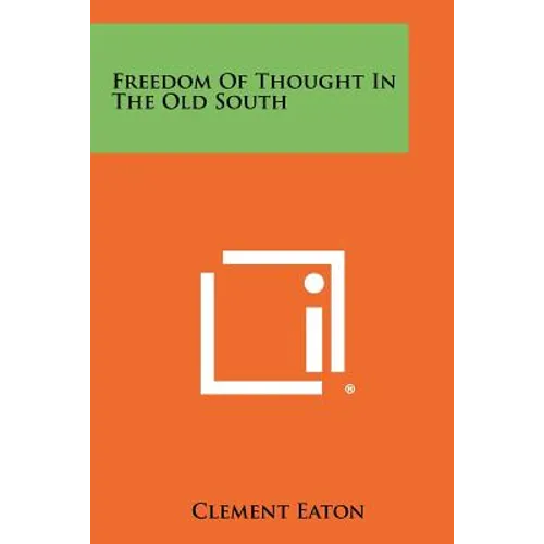 Freedom of Thought in the Old South - Paperback