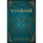 Wyrdcraft: Healing Self & Nature Through the Mysteries of the Fates - Paperback