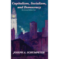 Capitalism, Socialism, and Democracy (Second Edition Text) - Hardcover