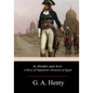 At Aboukir and Acre: A Story of Napoleon's Invasion of Egypt - Paperback