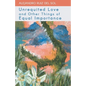 Unrequited Love and Other Things of Equal Importance - Paperback