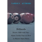 Billiards - Screw, Side and Top - Some Useful Tips on How to Master Spin Shots - Paperback