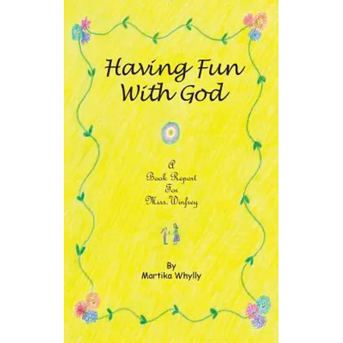 Having Fun with God: A Book Report for Miss. Winfrey - Paperback