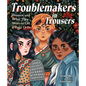 Troublemakers in Trousers: Women and What They Wore to Get Things Done - Hardcover