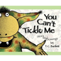 You Can't Tickle Me - Hardcover