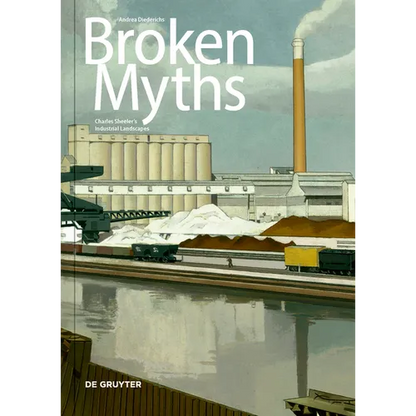 Broken Myths: Charles Sheeler's Industrial Landscapes - Paperback