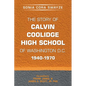 The Story of Calvin Coolidge High School of Washington D.C. 1940-1970 - Paperback
