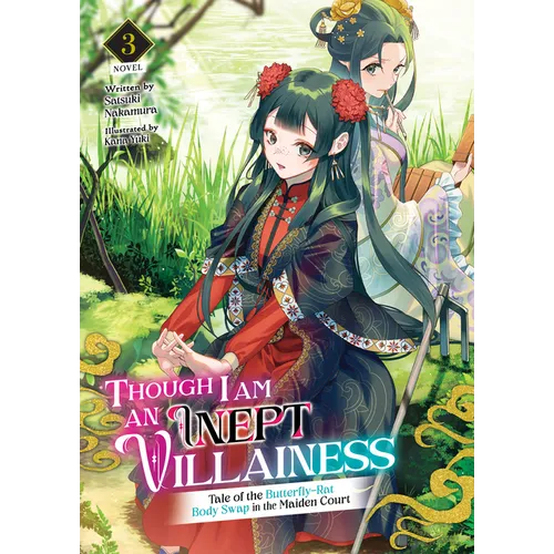 Though I Am an Inept Villainess: Tale of the Butterfly-Rat Body Swap in the Maiden Court (Light Novel) Vol. 3 - Paperback