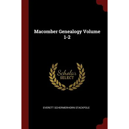 Macomber Genealogy Volume 1-2 - Paperback