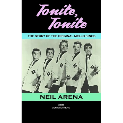 Tonite, Tonite: The Story of the Original Mello-Kings - Paperback