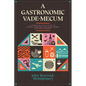A Gastronomic Vade Mecum: A Christian Field Guide to Eating, Drinking, and Being Merry Now and Forever - Paperback