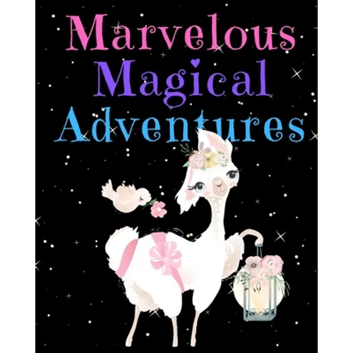 Marvelous Magical Adventures: Llama Write and Draw Activity Book for Girls - Paperback