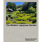 The Modern Japanese Garden - Hardcover