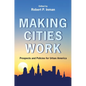 Making Cities Work: Prospects and Policies for Urban America - Paperback