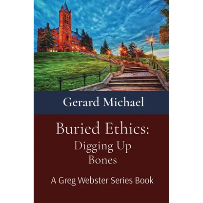 Buried Ethics: Digging Up Bones - Paperback