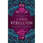 A Bold Rebellion - Paperback