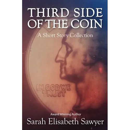 Third Side of the Coin: A Short Story Collection - Paperback
