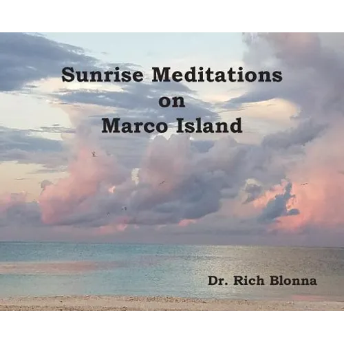 Sunrise Meditations on Marco Island - Hardcover