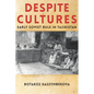 Despite Cultures: Early Soviet Rule in Tajikistan - Paperback