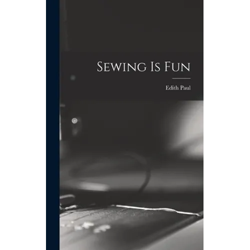 Sewing is Fun - Hardcover