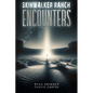 Skinwalker Ranch: Encounters - Paperback
