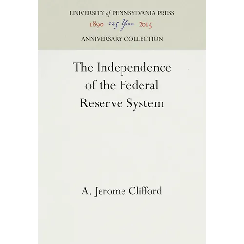 The Independence of the Federal Reserve System - Hardcover