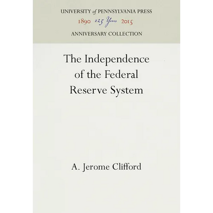 The Independence of the Federal Reserve System - Hardcover