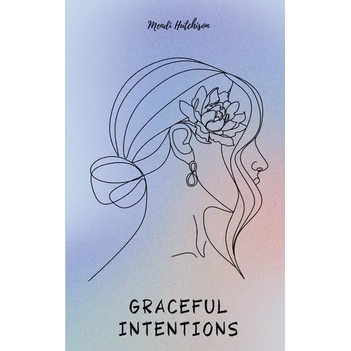 Graceful Intentions - Paperback